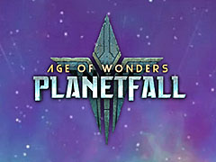 ƸᤰäƤޤޤʼ²褤򷫤깭륿ΥȥƥAge of Wonders: Planetfallפ꡼