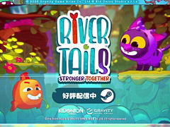 ǭȵζϥץ쥤ƤADVRiver Tails: Stronger TogetherסSteam꡼